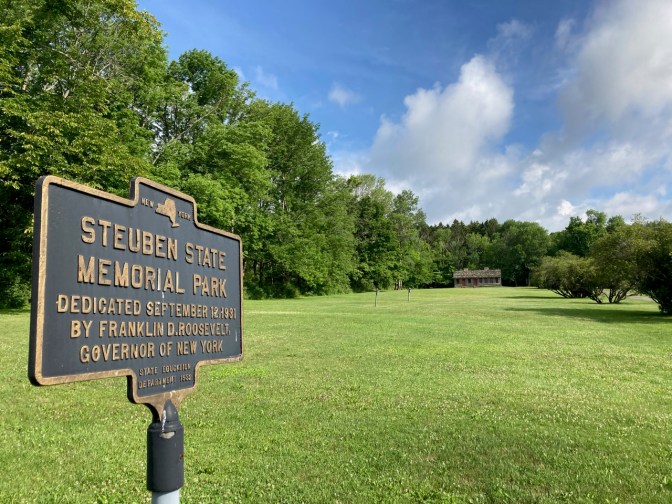 Sign by entrance to Park that says STEUBEN STATE MEMORIAL PARK DEDICATED SEPTEMBER 1931 BY FRANKLIN D. ROOSEVELT GOVERNOR OF NEW YORK.