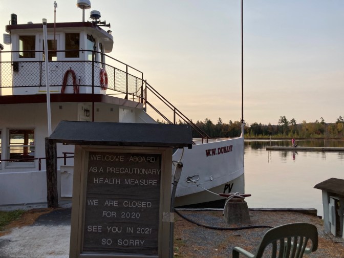 Sign in front of WW Durant boat that reads WELCOME ABOARD AS A PRECAUTIONARY SAFETY MEASURE WE ARE CLOSED FOR 2020 SEE YOU IN 2021 SO SORRY.