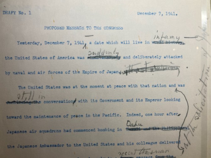 Text of Roosevelt's proposed message to Congress after Pearl Harbor Attack.